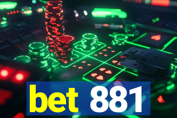 bet 881